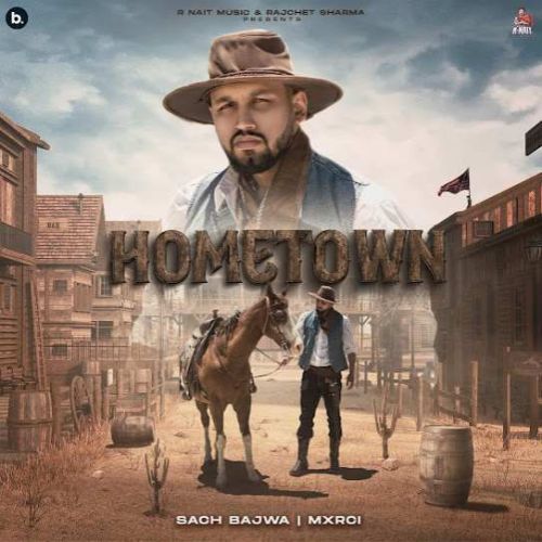download Hometown Sach Bajwa mp3 song ringtone, Hometown Sach Bajwa full album download