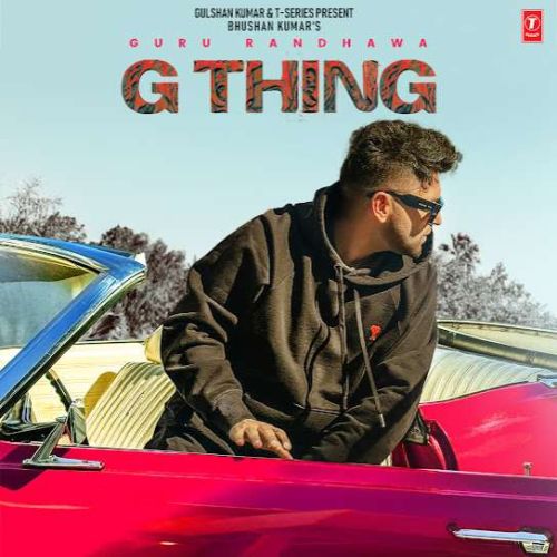 download Chill Mode Guru Randhawa mp3 song ringtone, G Thing Guru Randhawa full album download