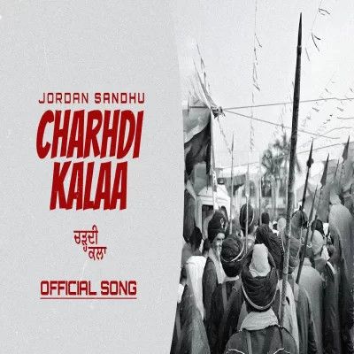 download Charhdi Kalaa Jordan Sandhu mp3 song ringtone, Charhdi Kalaa Jordan Sandhu full album download