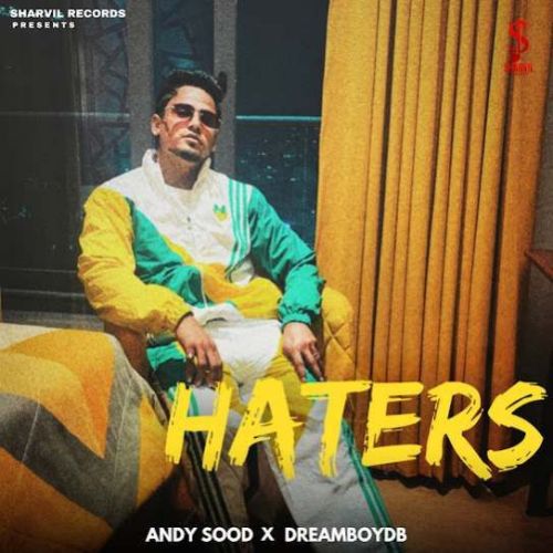 download HATERS Andy Sood mp3 song ringtone, HATERS Andy Sood full album download