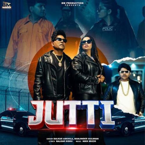 download Jutti Balkar Ankhila, Manjinder Gulshan mp3 song ringtone, Jutti Balkar Ankhila, Manjinder Gulshan full album download
