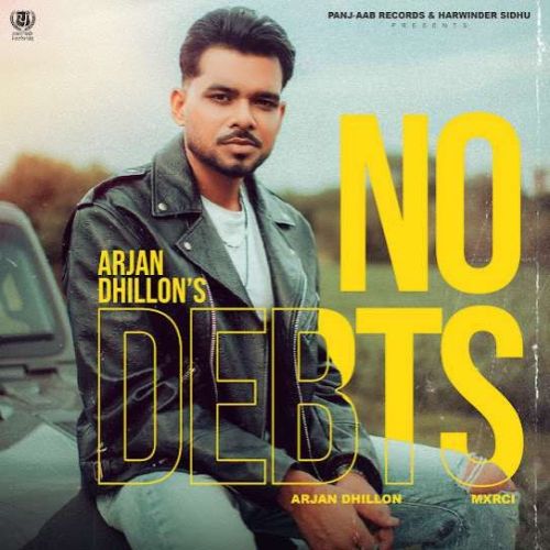 download No Debts Arjan Dhillon mp3 song ringtone, No Debts Arjan Dhillon full album download