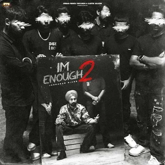 download I M Enough 2 Jaskaran Riarr mp3 song ringtone, I M Enough 2 Jaskaran Riarr full album download