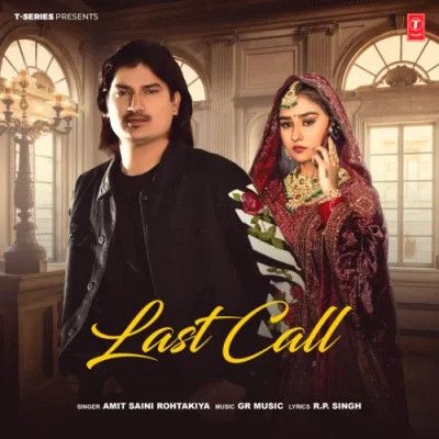 download Last Call Amit Saini Rohtakiya mp3 song ringtone, Last Call Amit Saini Rohtakiya full album download