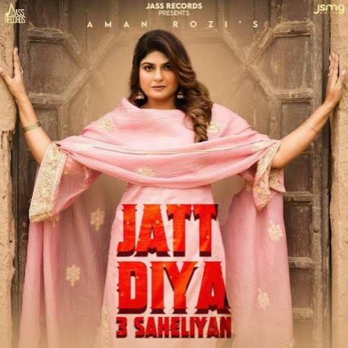 download Jatt Diyan 3 Sheliaan Aman Rozi mp3 song ringtone, Jatt Diyan 3 Sheliaan Aman Rozi full album download