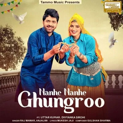 download Nanhe Nanhe Ghungroo Raj Mawer, Anjali99 mp3 song ringtone, Nanhe Nanhe Ghungroo Raj Mawer, Anjali99 full album download