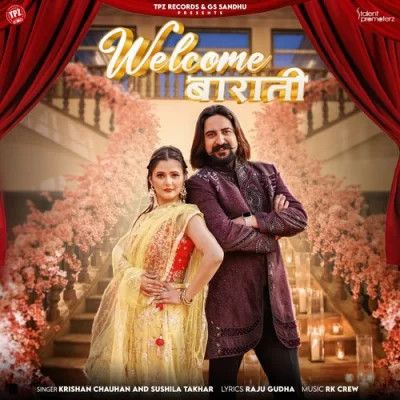 download Welcome Barati Krishan Chauhan, Sushila Takhar mp3 song ringtone, Welcome Barati Krishan Chauhan, Sushila Takhar full album download