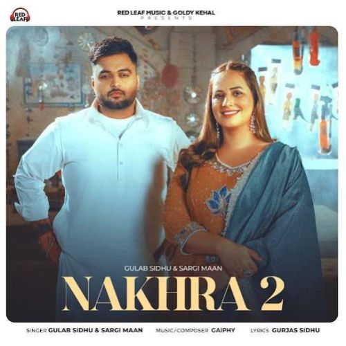 download Nakhra 2 Gulab Sidhu mp3 song ringtone, Nakhra 2 Gulab Sidhu full album download