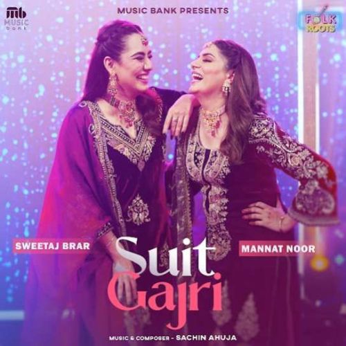 download Suit Gajri Mannat Noor mp3 song ringtone, Suit Gajri Mannat Noor full album download