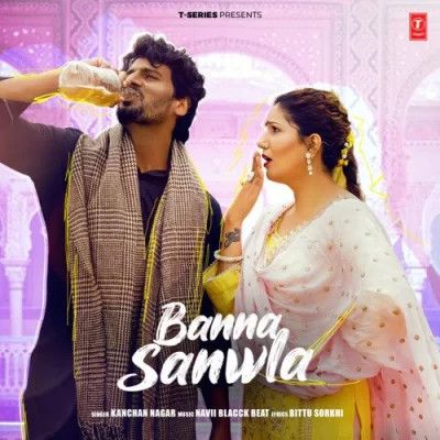download Banna Sanwla Kanchan Nagar mp3 song ringtone, Banna Sanwla Kanchan Nagar full album download