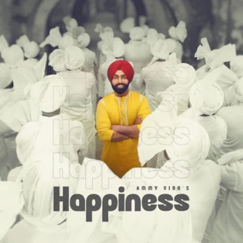 download Happiness Ammy Virk mp3 song ringtone, Happiness Ammy Virk full album download