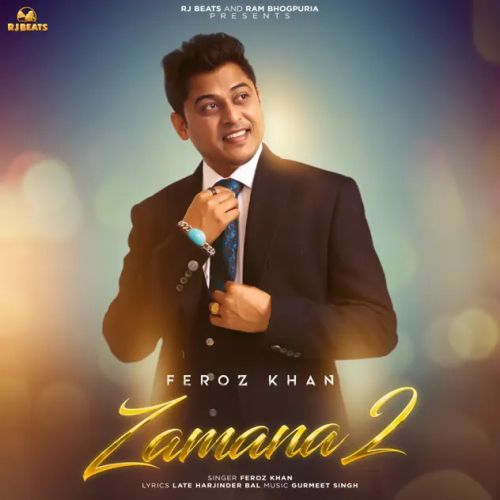 download Zamana 2 Feroz Khan mp3 song ringtone, Zamana 2 Feroz Khan full album download