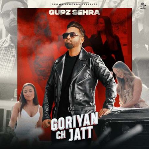 download Goriyan Ch Jatt Gupz Sehra mp3 song ringtone, Goriyan Ch Jatt Gupz Sehra full album download