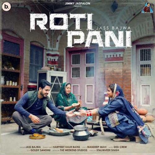 download Roti Pani Jass Bajwa mp3 song ringtone, Roti Pani Jass Bajwa full album download