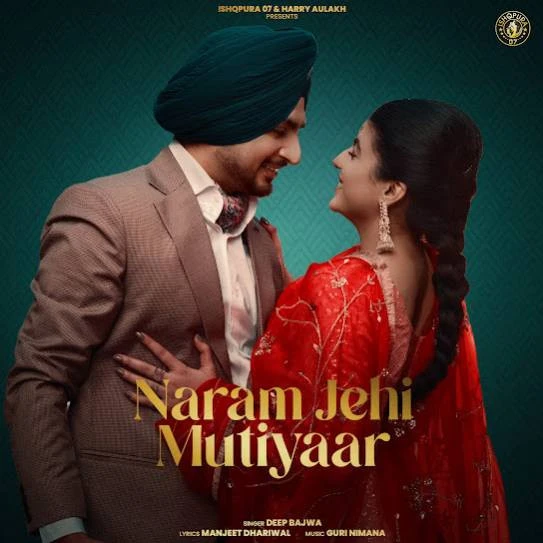 download Naram Jehi Mutiyaar Deep Bajwa mp3 song ringtone, Naram Jehi Mutiyaar Deep Bajwa full album download