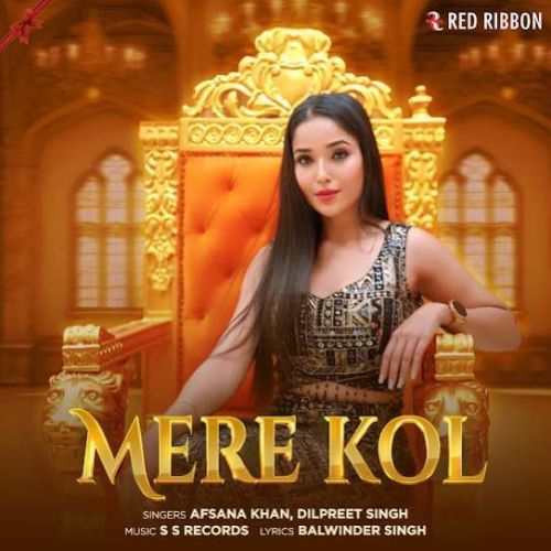 download Mere Kol Afsana Khan mp3 song ringtone, Mere Kol Afsana Khan full album download