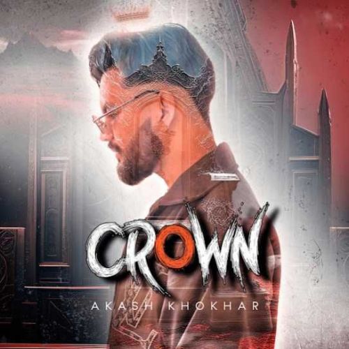 download Crown Akash Khokhar mp3 song ringtone, Crown Akash Khokhar full album download