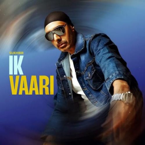 download Ik Vaari Sukhbir mp3 song ringtone, Ik Vaari Sukhbir full album download