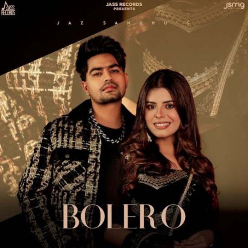 download Bolero Jaz Sandhu mp3 song ringtone, Bolero Jaz Sandhu full album download