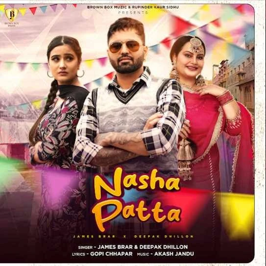 download Nasha Patta James Brar, Deepak Dhillon mp3 song ringtone, Nasha Patta James Brar, Deepak Dhillon full album download