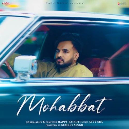 download Mohabbat Happy Raikoti mp3 song ringtone, Mohabbat Happy Raikoti full album download