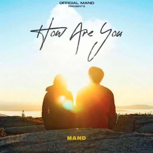 download How Are You Mand mp3 song ringtone, How Are You Mand full album download