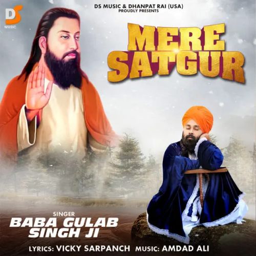 download Mere Satgur Baba Gulab Singh Ji mp3 song ringtone, Mere Satgur Baba Gulab Singh Ji full album download