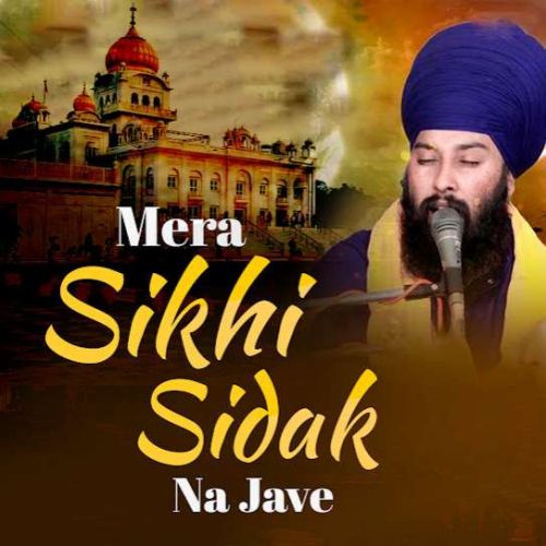 download Mera Sikhi Sidak Na Jave Baba Gulab Singh Ji mp3 song ringtone, Mera Sikhi Sidak Na Jave Baba Gulab Singh Ji full album download