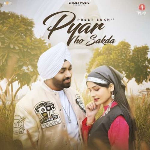 download Pyar Ho Sakda Preet Sukh mp3 song ringtone, Pyar Ho Sakda Preet Sukh full album download