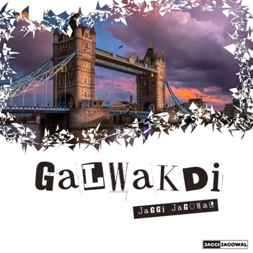 download Galwakdi Jaggi Jagowal mp3 song ringtone, Galwakdi Jaggi Jagowal full album download