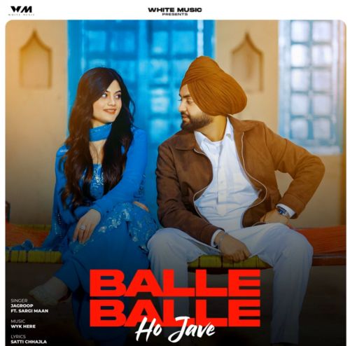 download Balle Balle Ho Jave Jagroop mp3 song ringtone, Balle Balle Ho Jave Jagroop full album download