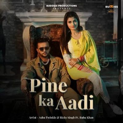 download Pine Ka Aadi Ashu Twinkle, Ricky Singh mp3 song ringtone, Pine Ka Aadi Ashu Twinkle, Ricky Singh full album download