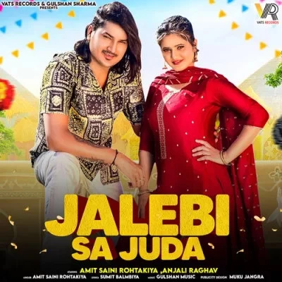 download Jalebi Sa Juda Amit Saini Rohtakiya mp3 song ringtone, Jalebi Sa Juda Amit Saini Rohtakiya full album download