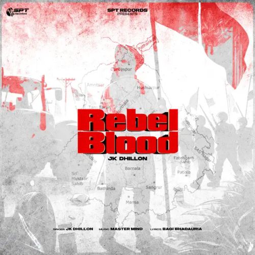 download Rebel Blood JK Dhillon mp3 song ringtone, Rebel Blood JK Dhillon full album download