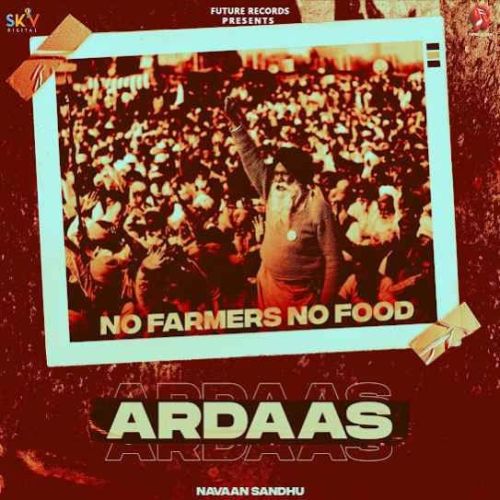 download Ardaas (No Farmers No Food) Navaan Sandhu mp3 song ringtone, Ardaas (No Farmers No Food) Navaan Sandhu full album download