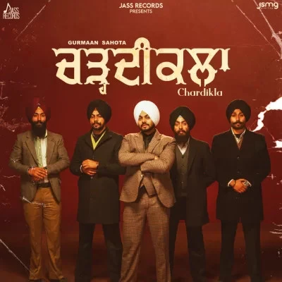 download Chardikla Gurmaan Sahota mp3 song ringtone, Chardikla Gurmaan Sahota full album download