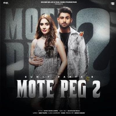 download Mote Peg 2 Sumit Parta mp3 song ringtone, Mote Peg 2 Sumit Parta full album download