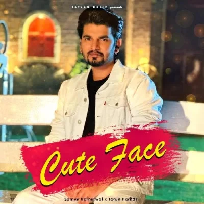 download Cute Face Somvir Kathurwal mp3 song ringtone, Cute Face Somvir Kathurwal full album download