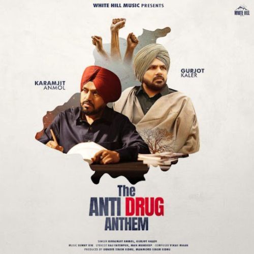 download The Anti Drug Anthem Karamjit Anmol, Gurjot Kaler mp3 song ringtone, The Anti Drug Anthem Karamjit Anmol, Gurjot Kaler full album download