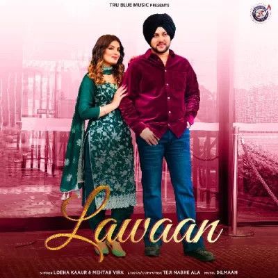download Lawaan Loena Kaur, Mehtab Virk mp3 song ringtone, Lawaan Loena Kaur, Mehtab Virk full album download