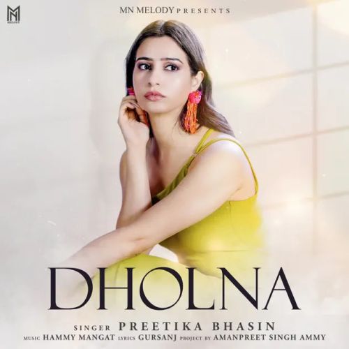 download Dholna Preetika Bhasin mp3 song ringtone, Dholna Preetika Bhasin full album download