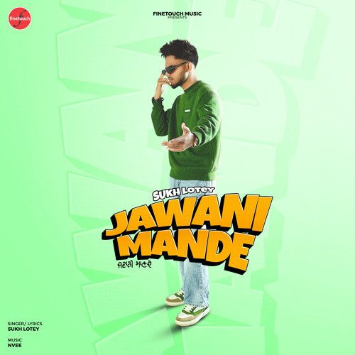 download Jawani Mande Sukh Lotey mp3 song ringtone, Jawani Mande Sukh Lotey full album download