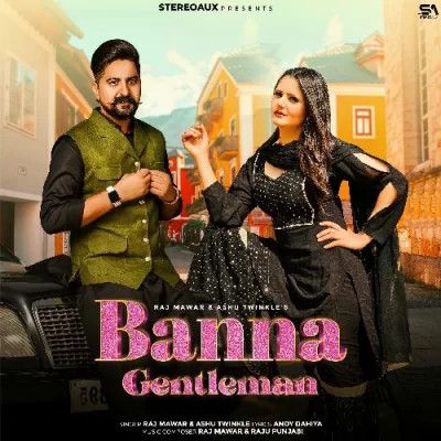 download Banna Gentleman Raj Mawar, Ashu Twinkle mp3 song ringtone, Banna Gentleman Raj Mawar, Ashu Twinkle full album download