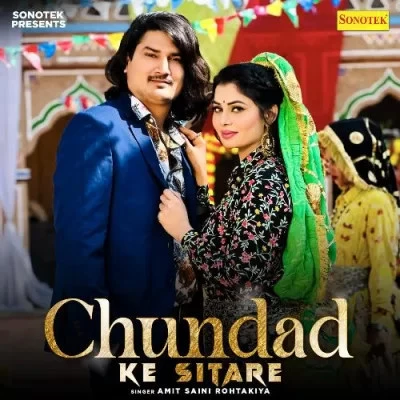 download Chundad Ke Sitare Amit Saini Rohtakiya mp3 song ringtone, Chundad Ke Sitare Amit Saini Rohtakiya full album download