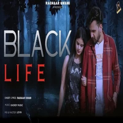 download Black Life Ragnaar Swami mp3 song ringtone, Black Life Ragnaar Swami full album download