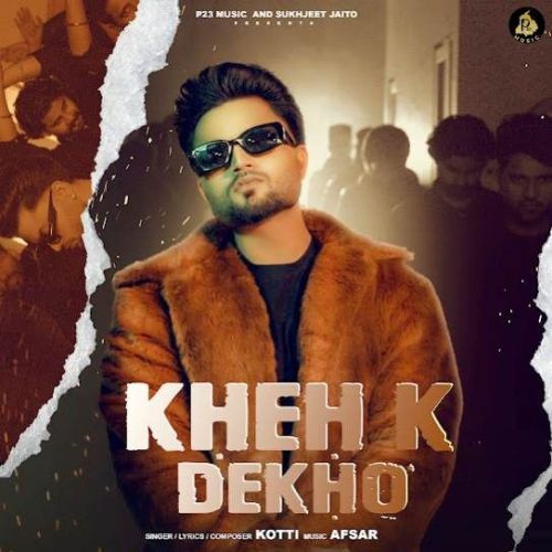 download Kheh K Dekho Kotti mp3 song ringtone, Kheh K Dekho Kotti full album download