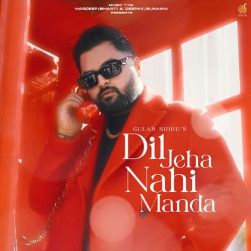 download Dil Jeha Nahi Manda Gulab Sidhu mp3 song ringtone, Dil Jeha Nahi Manda Gulab Sidhu full album download