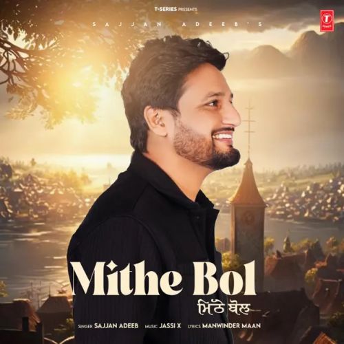 download Mithe Bol Sajjan Adeeb mp3 song ringtone, Mithe Bol Sajjan Adeeb full album download