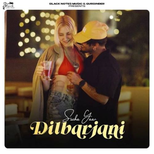 download Dilbarjani Sucha Yaar mp3 song ringtone, Dilbarjani Sucha Yaar full album download