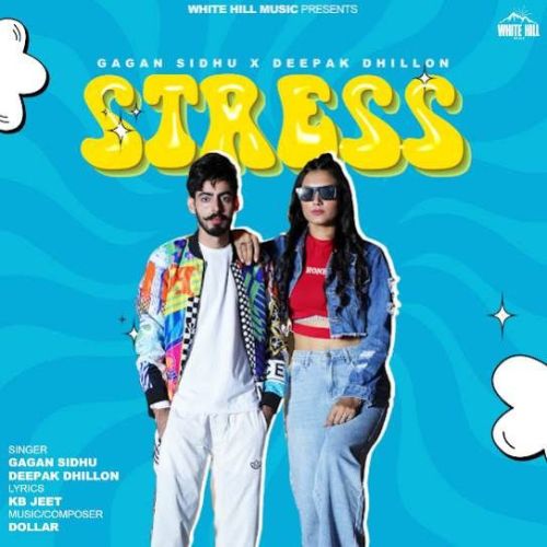 download Stress Gagan Sidhu, Deepak Dhillon mp3 song ringtone, Stress Gagan Sidhu, Deepak Dhillon full album download
